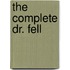 The Complete Dr. Fell