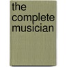 The Complete Musician by Steven G. Laitz