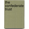 The Confederate Trust by Walter Coffey