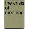 The Crisis of Meaning by David Trend