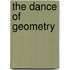 The Dance Of Geometry