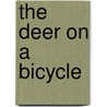 The Deer on a Bicycle door Patrick McManus