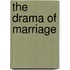 The Drama Of Marriage
