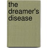 The Dreamer's Disease door Alfonsine Williams