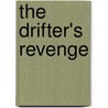 The Drifter's Revenge door Owen G. Irons
