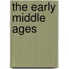 The Early Middle Ages door Adam Woog