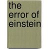 The Error Of Einstein door Mr Daniel J. Shepard