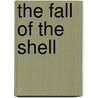 The Fall of the Shell door Paul O. Williams