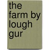The Farm By Lough Gur door Mary Carbery