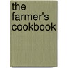 The Farmer's Cookbook door Marie W. Lawrence