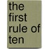 The First Rule Of Ten