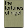 The Fortunes Of Nigel door Walter Scott