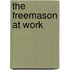 The Freemason at Work