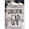 The Globalization Gap door Robert Isaak