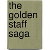 The Golden Staff Saga door Christina Neely