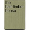 The Half-Timber House by Allen W. Jackson
