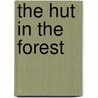 The Hut In The Forest by Wilheim Grimm