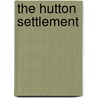 The Hutton Settlement door Doris Hinson Pieroth