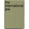 The International Jew by Sr Ford