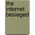 The Internet Besieged