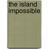The Island Impossible door Harriet Ford