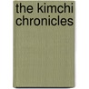 The Kimchi Chronicles door Marja Vongerichten