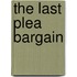 The Last Plea Bargain