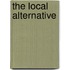 The Local Alternative