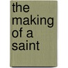 The Making of a Saint door Michael Higgins