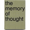 The Memory of Thought by Duttman