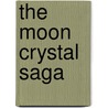 The Moon Crystal Saga door A.A. Parsons