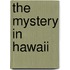 The Mystery in Hawaii