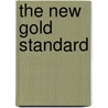 The New Gold Standard door Paul Nathan