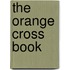 The Orange Cross Book