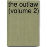The Outlaw (Volume 2) door Mrs S.C. Hall
