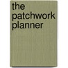 The Patchwork Planner by Birte Hilberg