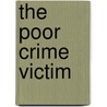The Poor Crime Victim by Daniel Larsson