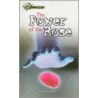 The Power of the Rose by Anne Schraff