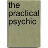 The Practical Psychic door Noreen Renier
