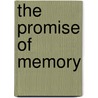 The Promise Of Memory by Lorna Martens