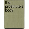 The Prostitute's Body by Nina Attwood