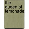 The Queen Of Lemonade by Kim Ponce