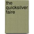 The Quicksilver Faire