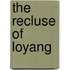 The Recluse Of Loyang