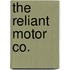The Reliant Motor Co.