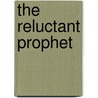 The Reluctant Prophet door Null Null