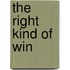 The Right Kind of Win