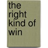 The Right Kind of Win door Carol Hegarty