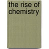 The Rise Of Chemistry door William Soliman