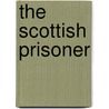 The Scottish Prisoner door Diana Gabaldon